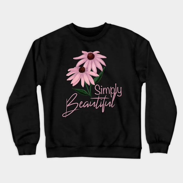 Simply Beautiful Crewneck Sweatshirt by Funkrafstik